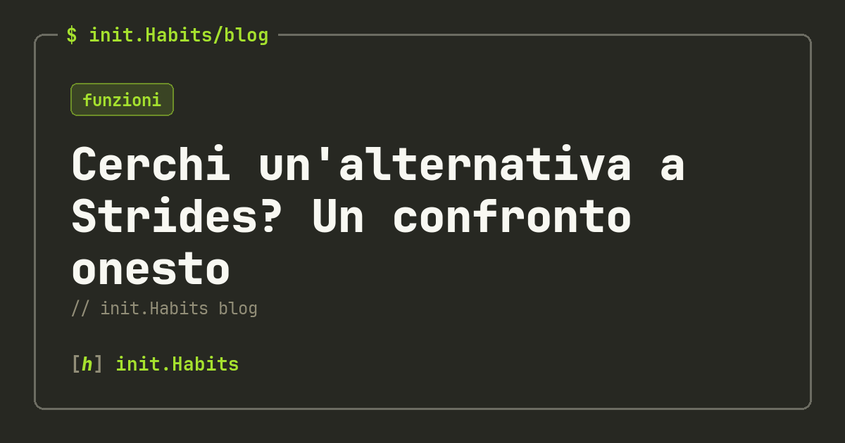Cerchi un'alternativa a Strides? Un confronto onesto — init.Habits blog