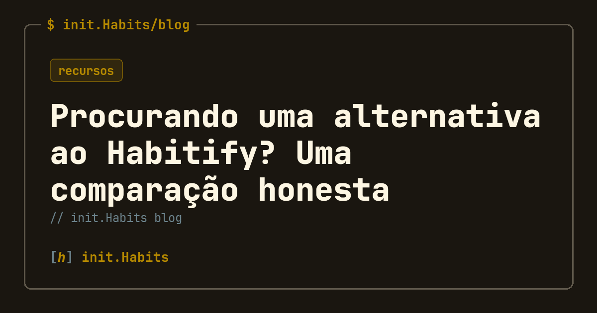 Procurando uma alternativa ao Habitify? Uma comparação honesta — init.Habits blog