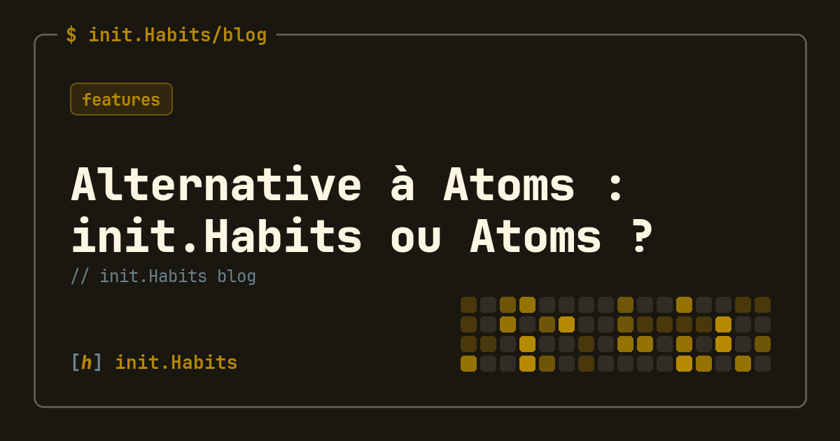 Alternative à Atoms : init.Habits ou Atoms ? — init.Habits blog