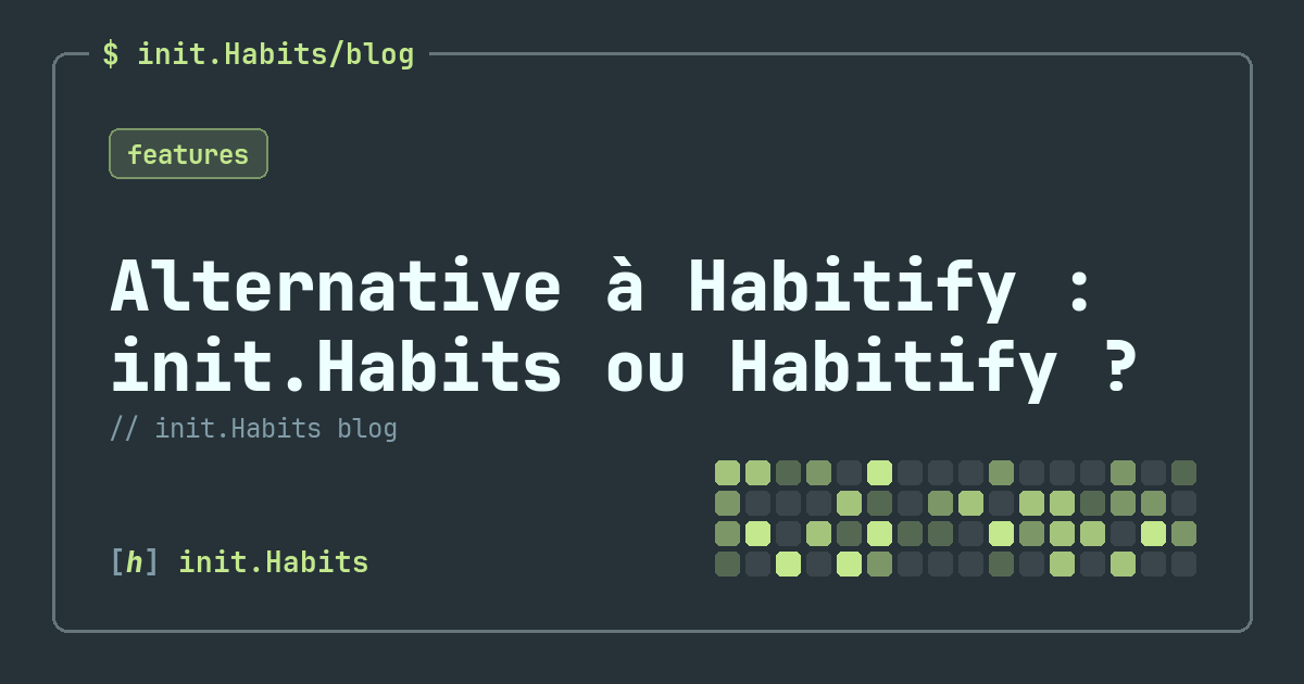 Alternative à Habitify : init.Habits ou Habitify ? — init.Habits blog