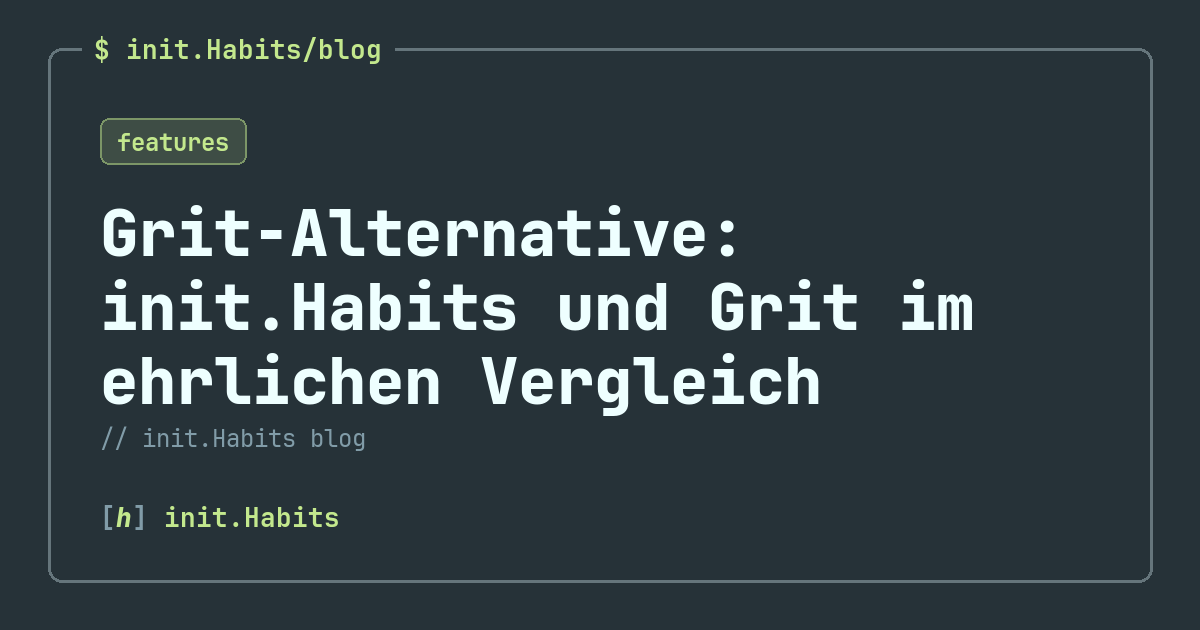 Grit-Alternative: init.Habits und Grit im ehrlichen Vergleich — init.Habits blog
