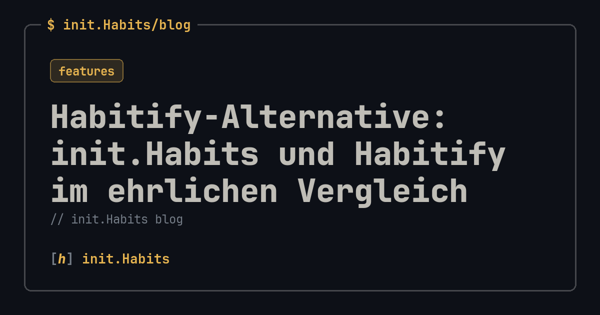 Habitify-Alternative: init.Habits und Habitify im ehrlichen Vergleich — init.Habits blog