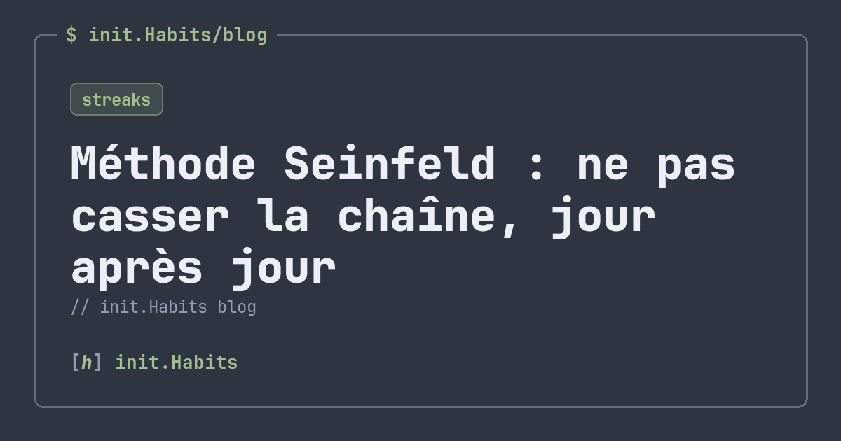 Méthode Seinfeld : ne pas casser la chaîne, jour après jour — init.Habits blog