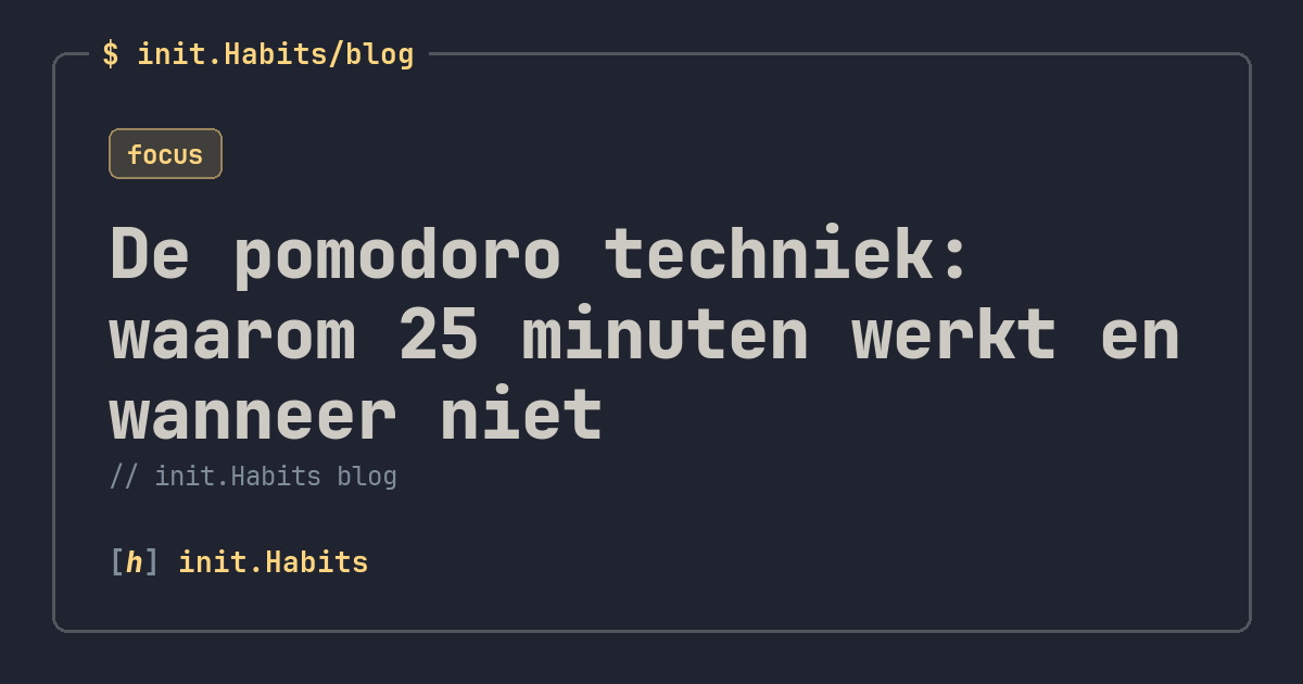 De pomodoro techniek: waarom 25 minuten werkt en wanneer niet — init.Habits blog
