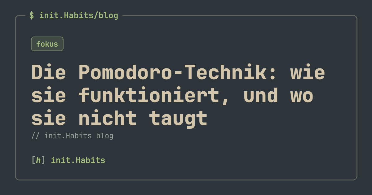 Die Pomodoro-Technik: wie sie funktioniert, und wo sie nicht taugt — init.Habits blog