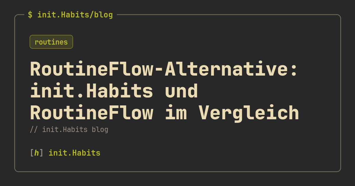 RoutineFlow-Alternative: init.Habits und RoutineFlow im Vergleich — init.Habits blog