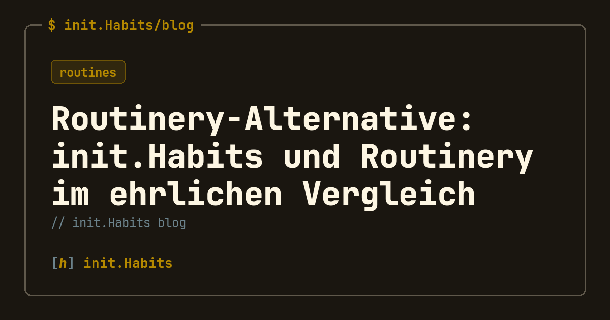 Routinery-Alternative: init.Habits und Routinery im ehrlichen Vergleich — init.Habits blog