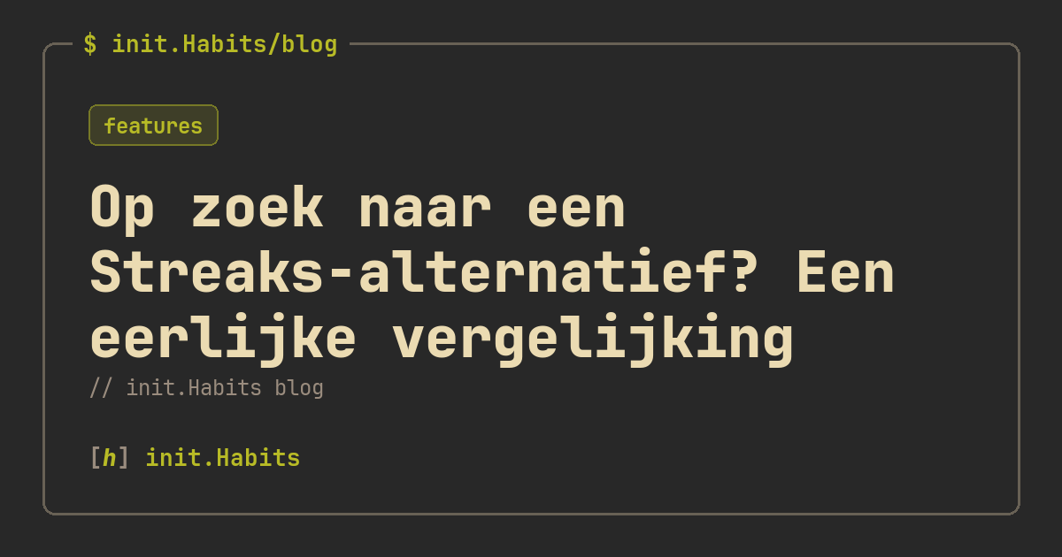Op zoek naar een Streaks-alternatief? Een eerlijke vergelijking — init.Habits blog
