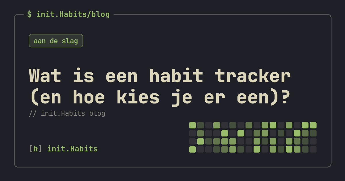 Wat is een habit tracker (en hoe kies je er een)? — init.Habits blog